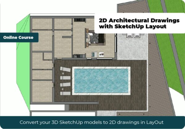 2D Architectural Drawings with SketchUp LayOUT (online course, perpetual access)